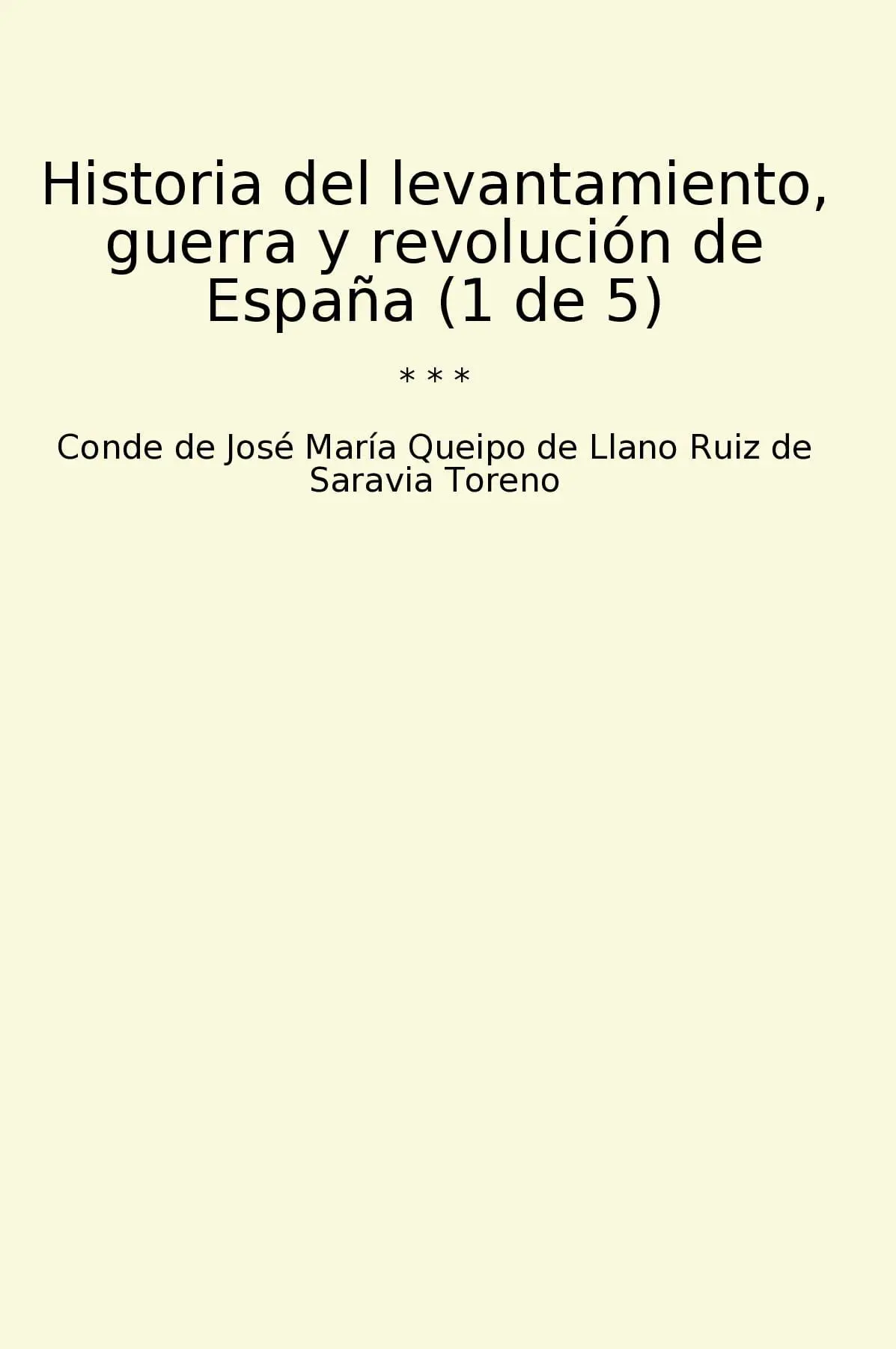 Historia del levantamiento, guerra y revolución de España (1 de 5)