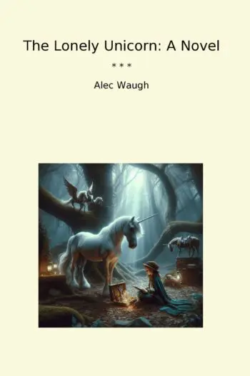 The Lonely Unicorn: A Novel