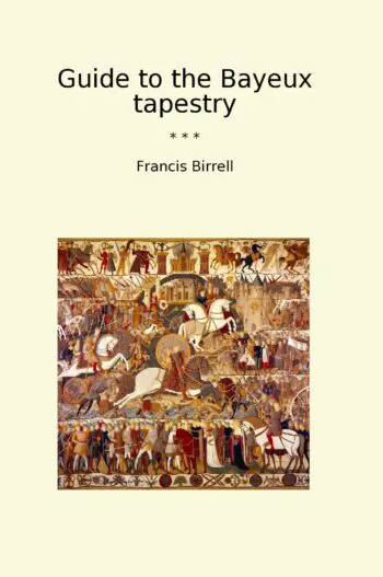 Guide to the Bayeux tapestry