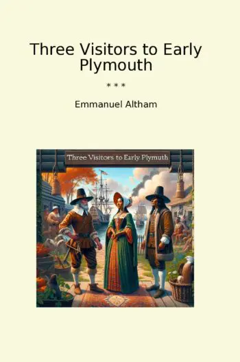 Three Visitors to Early Plymouth