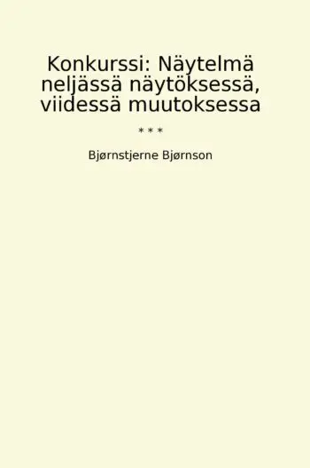 Konkurssi: Näytelmä neljässä näytöksessä, viidessä muutoksessa