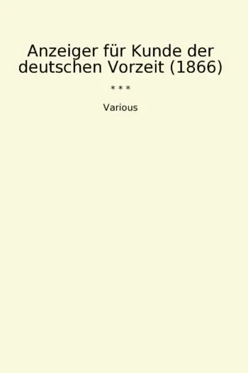 Anzeiger für Kunde der deutschen Vorzeit (1866)