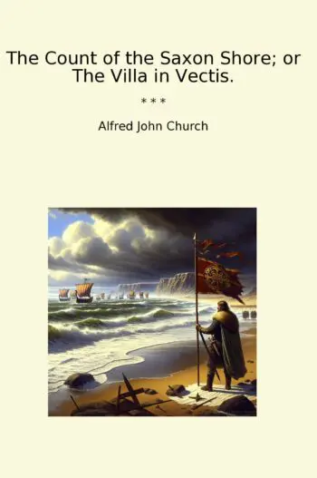 The Count of the Saxon Shore; or The Villa in Vectis.