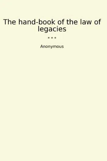 The hand-book of the law of legacies