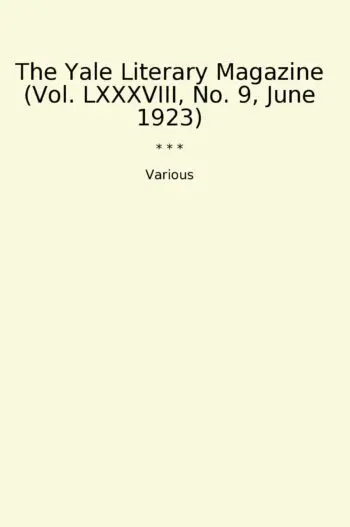 The Yale Literary Magazine (Vol. LXXXVIII, No. 9, June 1923)
