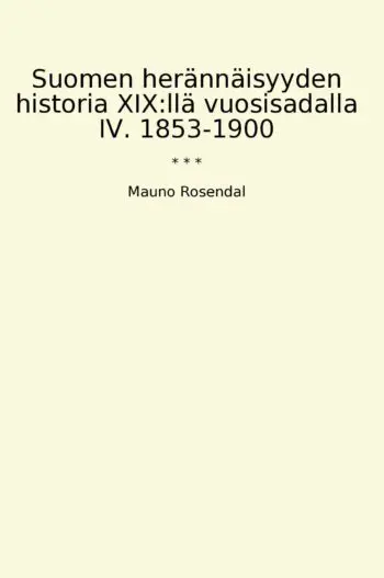 Suomen herännäisyyden historia XIX:llä vuosisadalla IV. 1853-1900