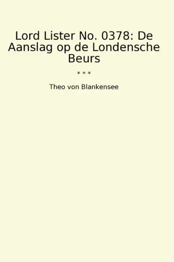 Lord Lister No. 0378: De Aanslag op de Londensche Beurs