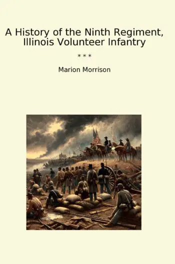 A History of the Ninth Regiment, Illinois Volunteer Infantry