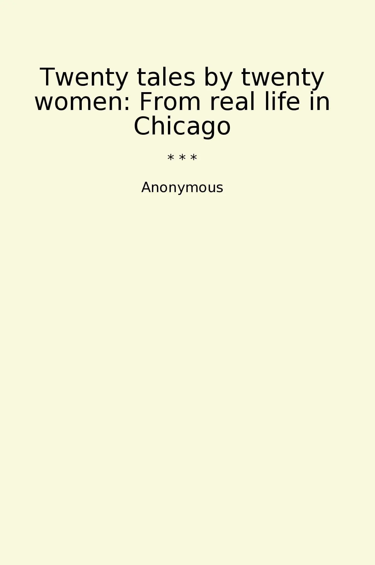 Twenty tales by twenty women: From real life in Chicago