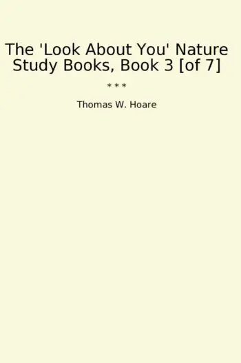The 'Look About You' Nature Study Books, Book 3 [of 7]
