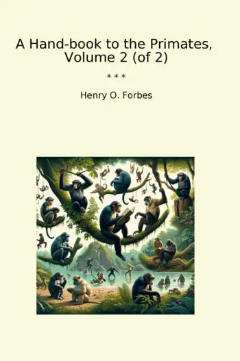 A Hand-book to the Primates, Volume 2 (of 2)
