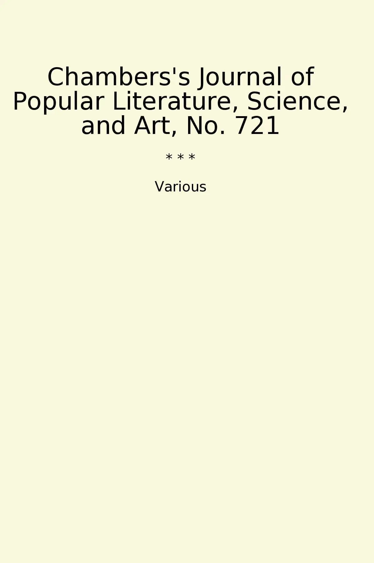 Chambers's Journal of Popular Literature, Science, and Art, No. 721
