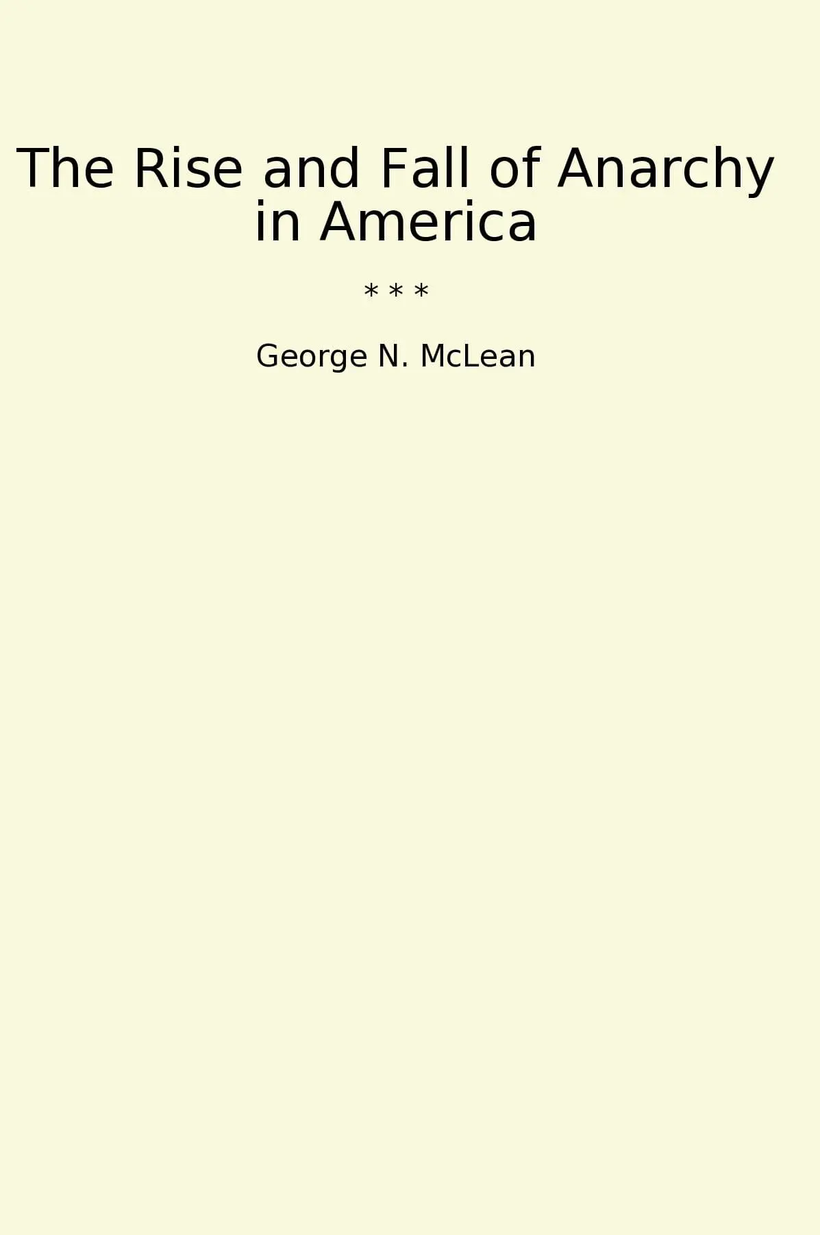 The Rise and Fall of Anarchy in America