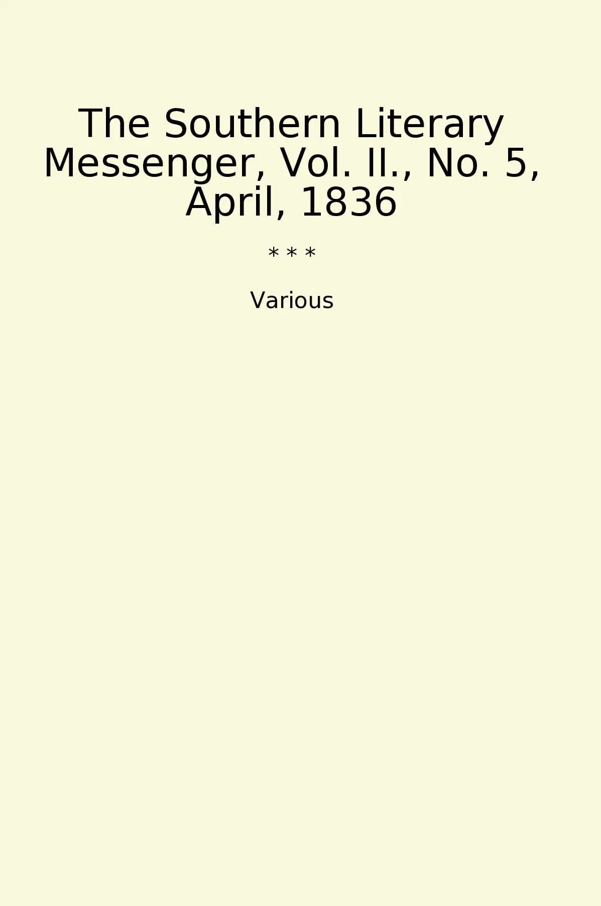 The Southern Literary Messenger, Vol. II., No. 5, April, 1836