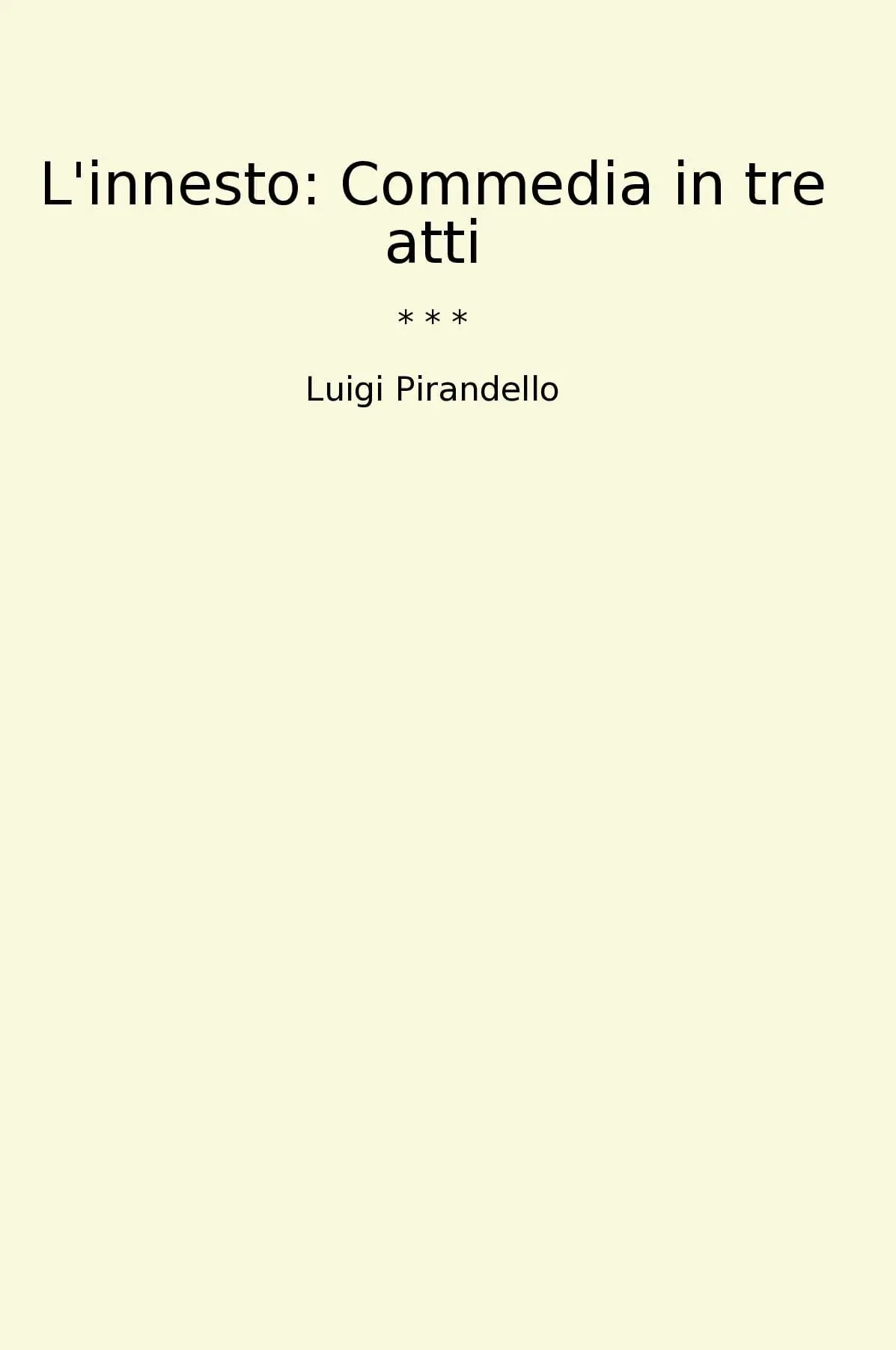 L'innesto: Commedia in tre atti