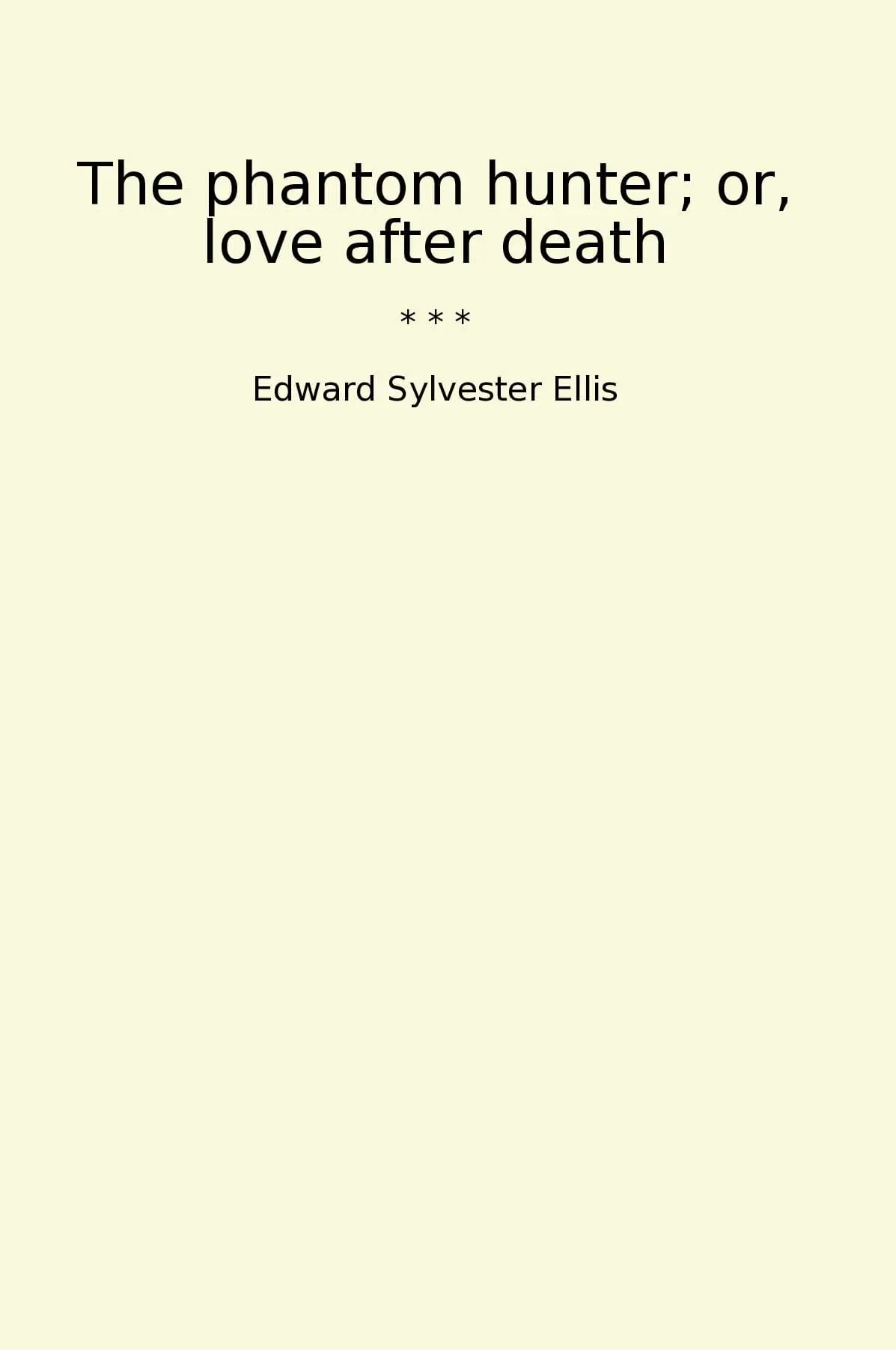 The phantom hunter; or, love after death
