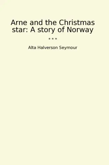 Arne and the Christmas star: A story of Norway