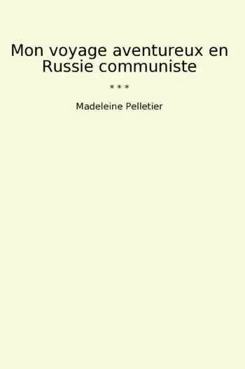 Mon voyage aventureux en Russie communiste