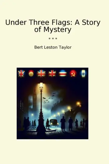 Under Three Flags: A Story of Mystery