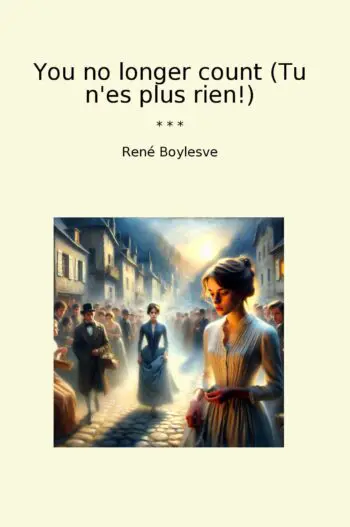You no longer count (Tu n'es plus rien!)