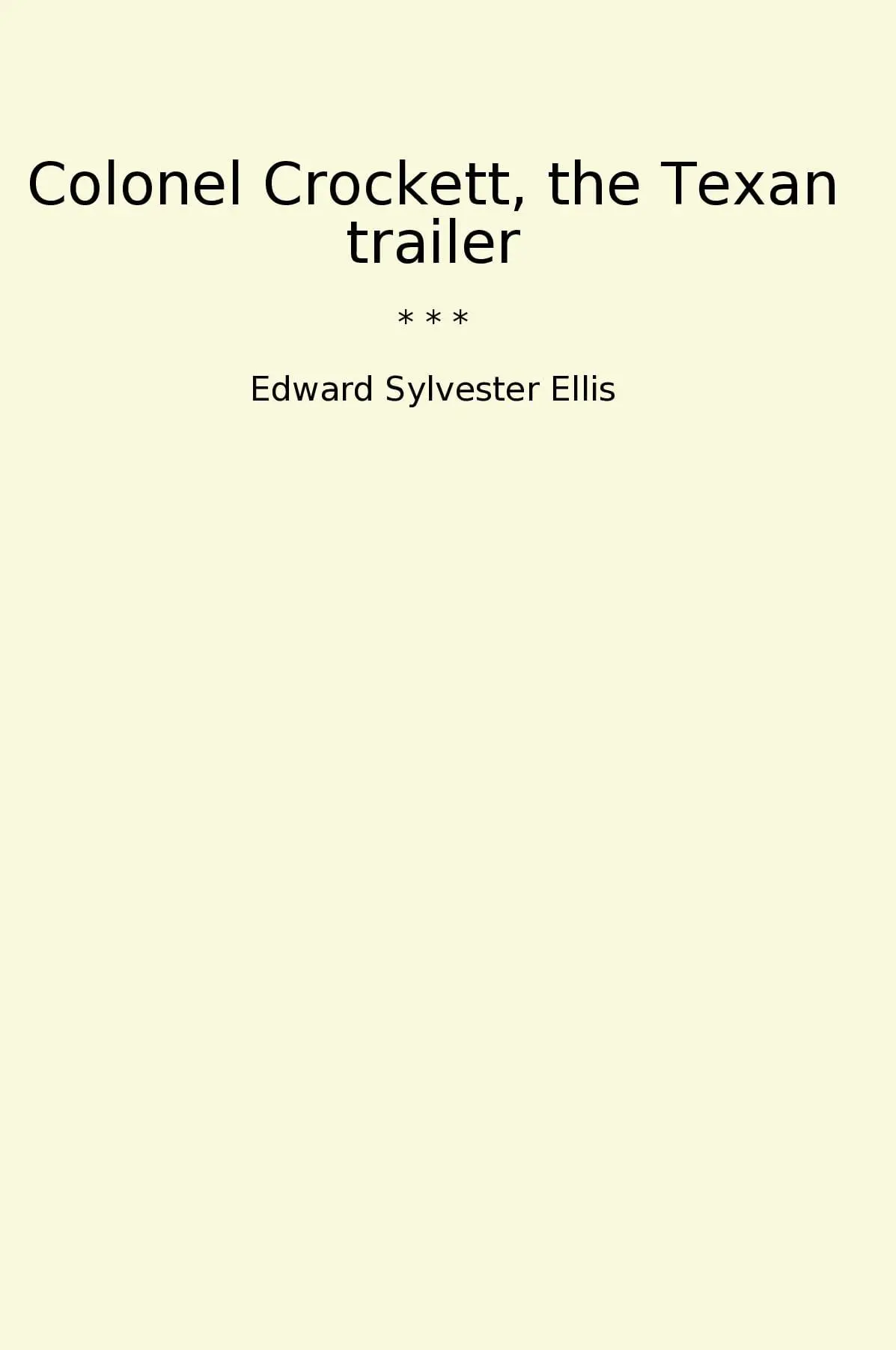 Colonel Crockett, the Texan trailer