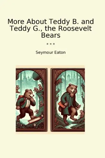 More About Teddy B. and Teddy G., the Roosevelt Bears