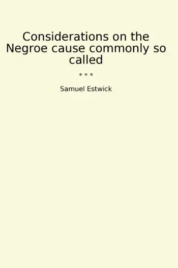 Considerations on the Negroe cause commonly so called