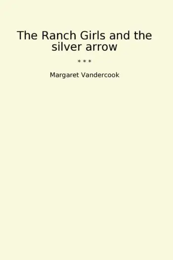 The Ranch Girls and the silver arrow