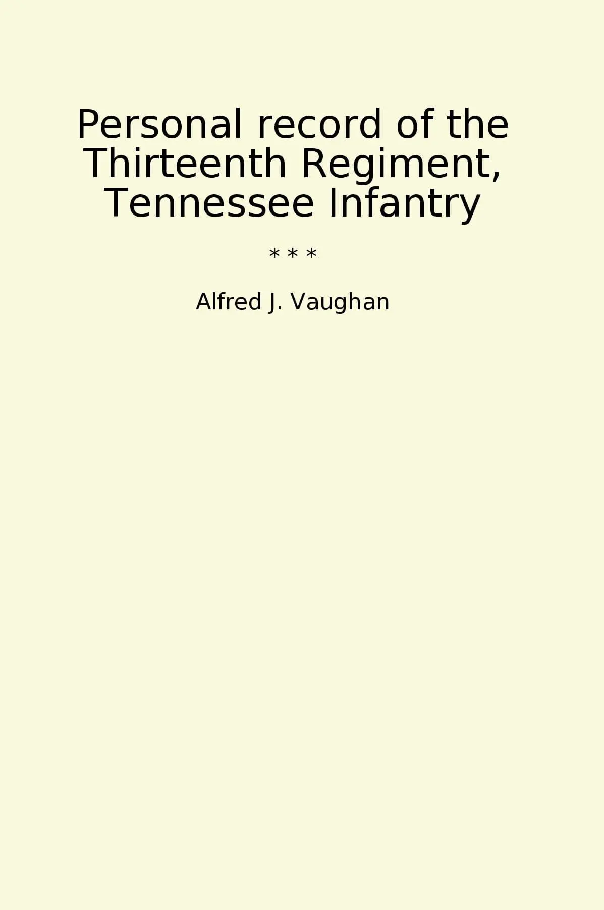 Personal record of the Thirteenth Regiment, Tennessee Infantry