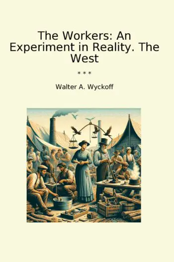 The Workers: An Experiment in Reality. The West