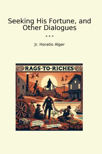 Seeking His Fortune, and Other Dialogues