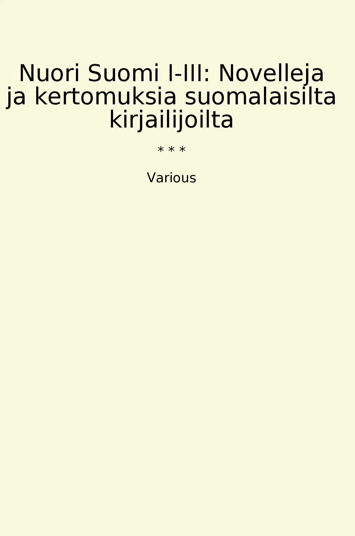 Nuori Suomi I-III: Novelleja ja kertomuksia suomalaisilta kirjailijoilta