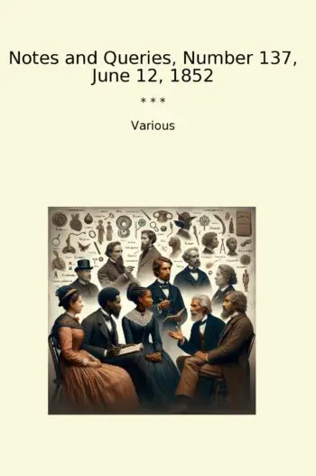 Notes and Queries, Number 137, June 12, 1852