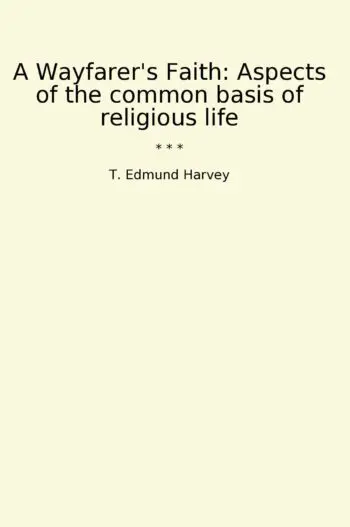 A Wayfarer's Faith: Aspects of the common basis of religious life