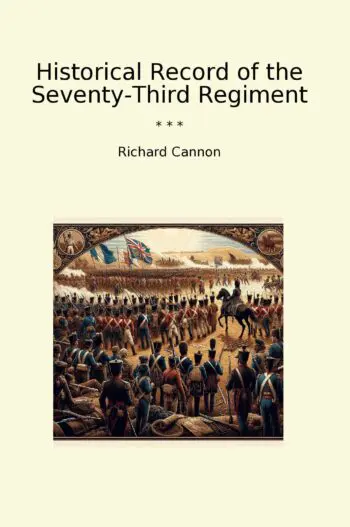 Historical Record of the Seventy-Third Regiment