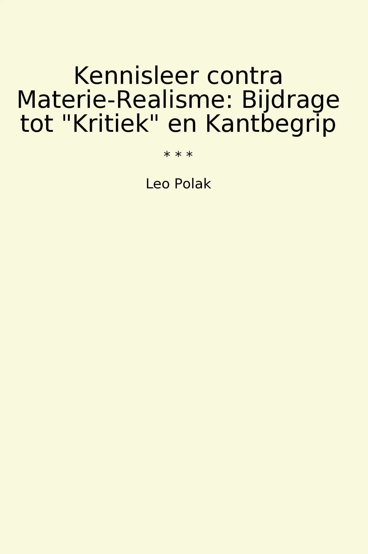 Kennisleer contra Materie-Realisme: Bijdrage tot "Kritiek" en Kantbegrip