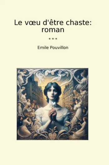 Le vœu d'être chaste: roman