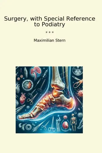 Surgery, with Special Reference to Podiatry