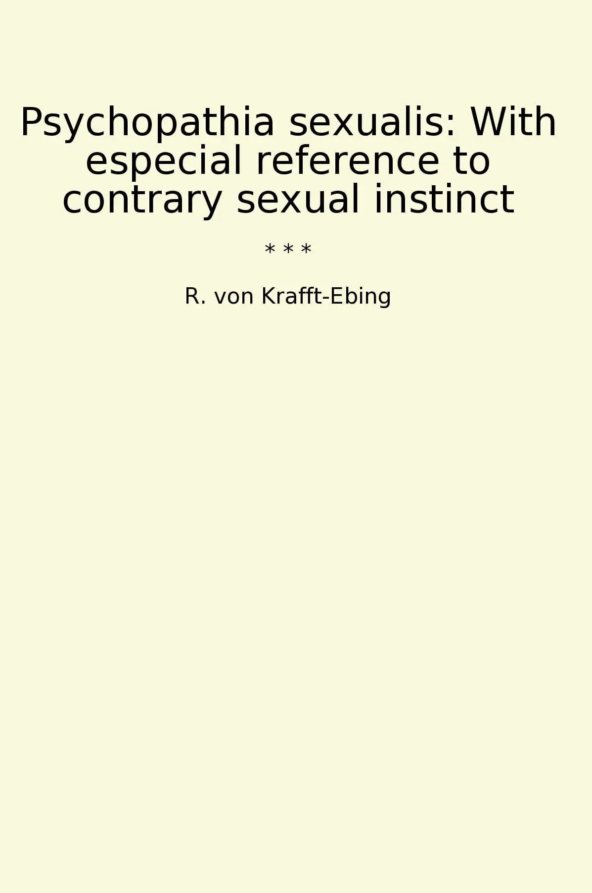 Psychopathia sexualis: With especial reference to contrary sexual instinct