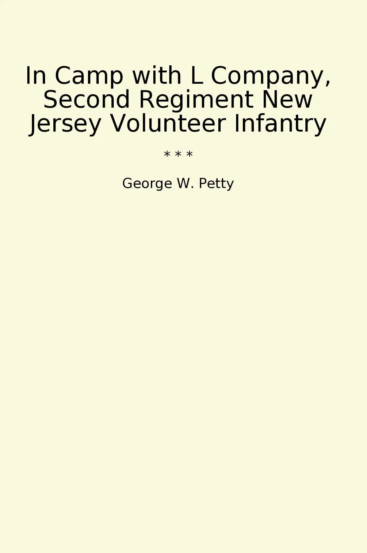 In Camp with L Company, Second Regiment New Jersey Volunteer Infantry