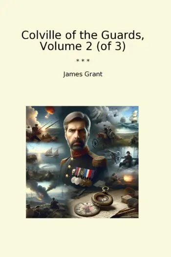 Colville of the Guards, Volume 2 (of 3)