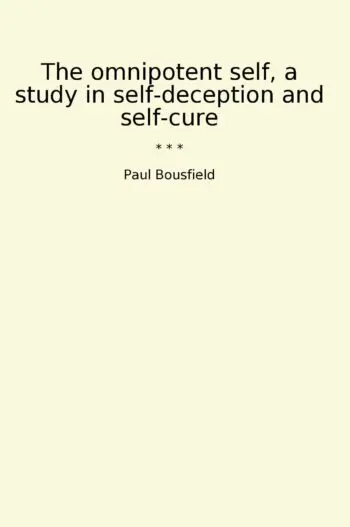 The omnipotent self, a study in self-deception and self-cure
