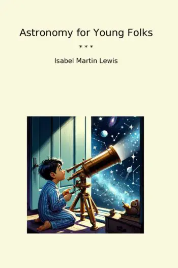 Astronomy for Young Folks
