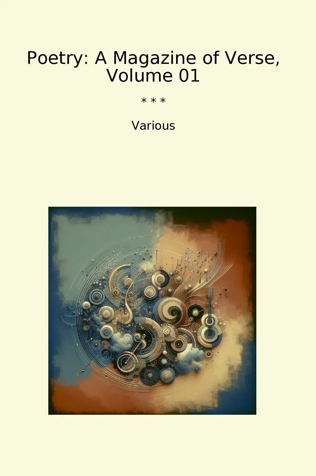 Poetry: A Magazine of Verse, Volume 01