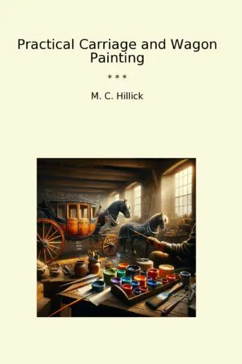Practical Carriage and Wagon Painting