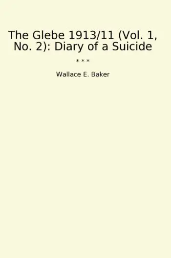 The Glebe 1913/11 (Vol. 1, No. 2): Diary of a Suicide