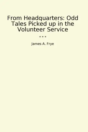 From Headquarters: Odd Tales Picked up in the Volunteer Service