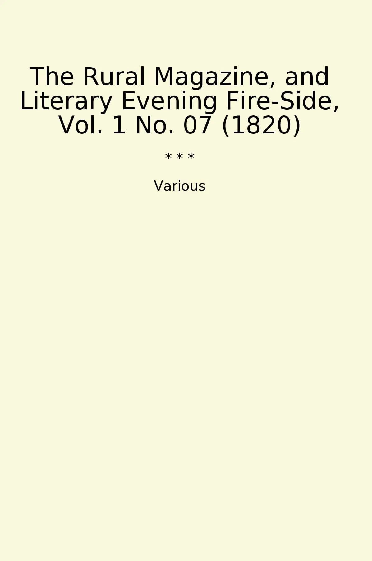 The Rural Magazine, and Literary Evening Fire-Side, Vol. 1 No. 07 (1820)