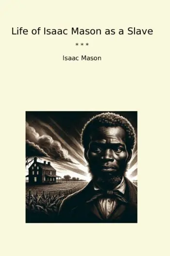 Life of Isaac Mason as a Slave