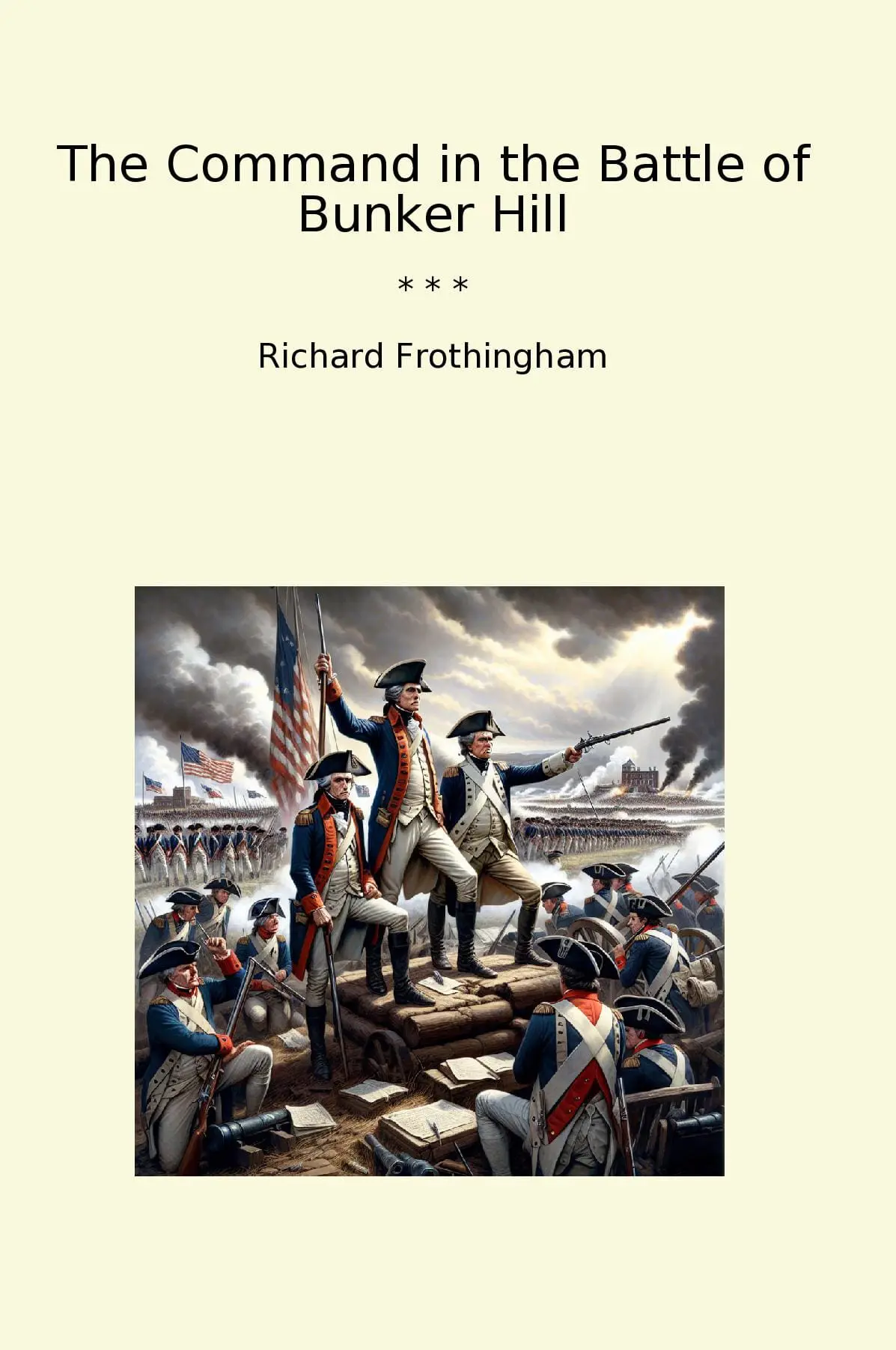The Command in the Battle of Bunker Hill